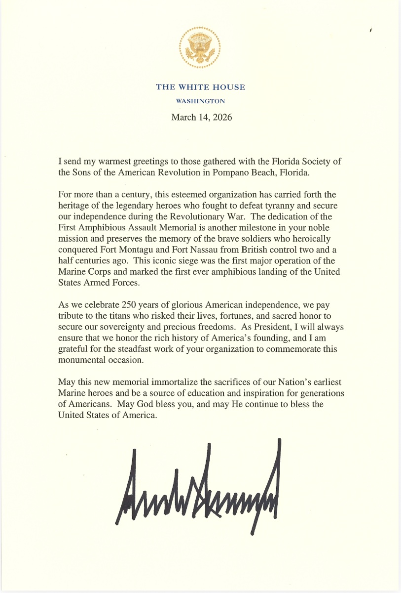Letter from The White House, dated March 14, 2026, sending warmest greetings to the Florida Society of the Sons of the American Revolution for the dedication of the First Amphibious Assault Memorial in Pompano Beach, Florida