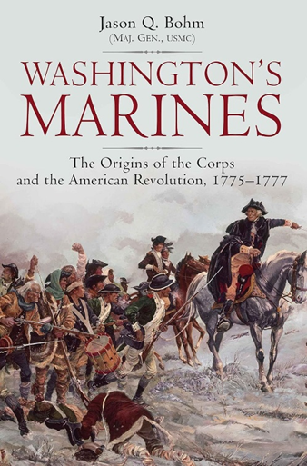 Cover of Washington's Marines book written by Jason Q. Bohm Maj. GEN., USMC